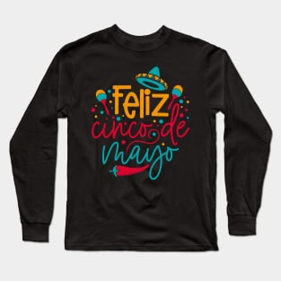 Feliz Cinco De Mayo Long Sleeve T-Shirt